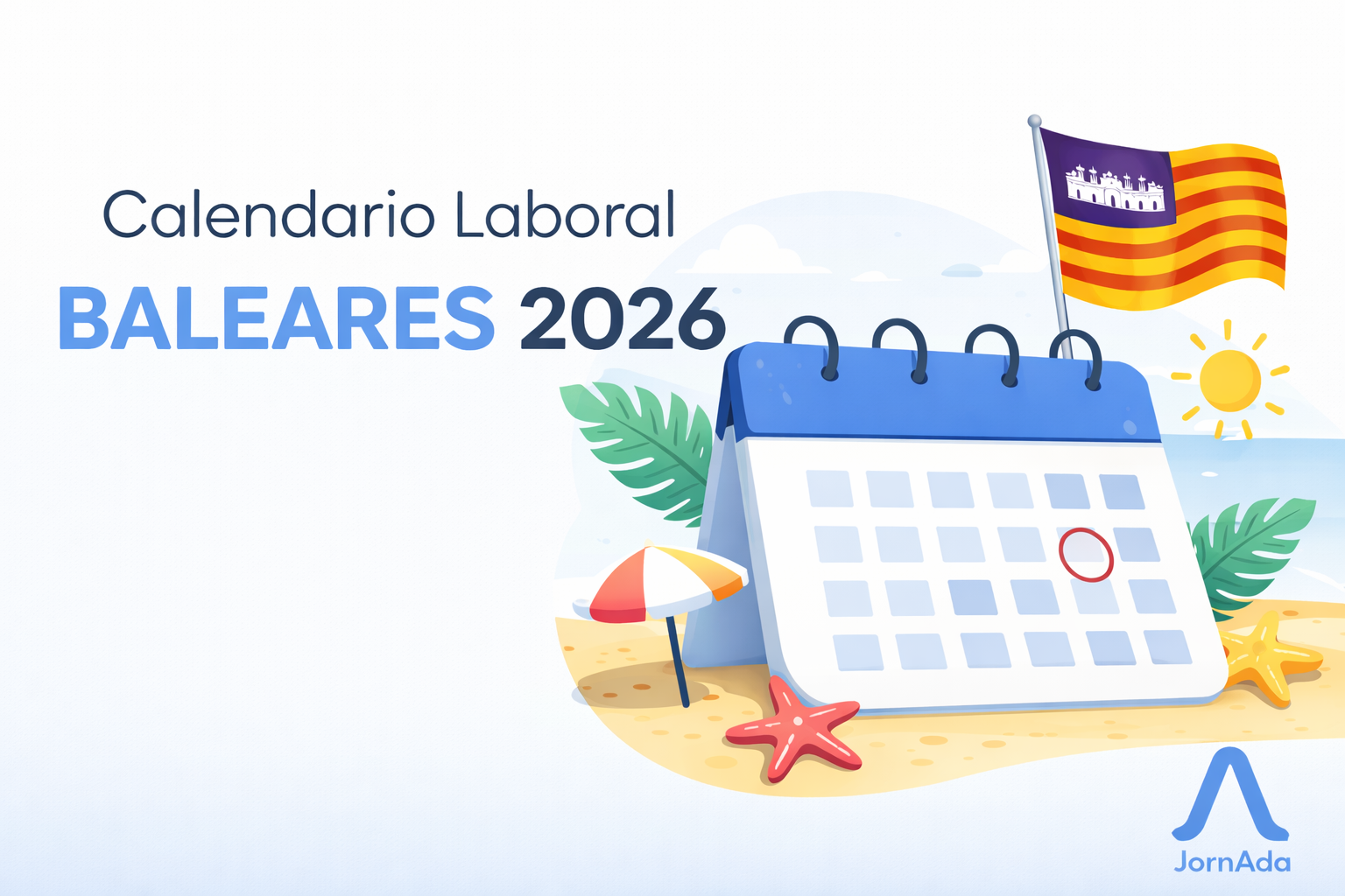 Calendario laboral 2026 Islas Baleares: festivos oficiales y locales por municipio