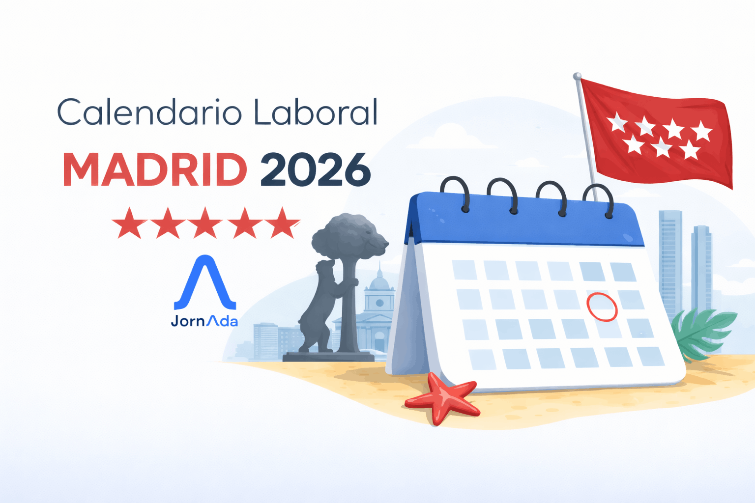 Calendario laboral Madrid 2026: festivos oficiales y días no laborables